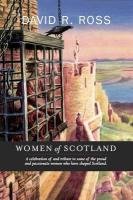 Women of Scotland Ross David R.