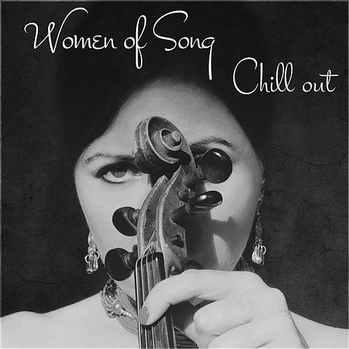 Women of Song: Chillout – Soothing Vocal with Background Instrumental for Deep Meditation & Stress Management, Spiritual Therapy for Mind, Body and Soul Dominika Jurczuk-Gondek