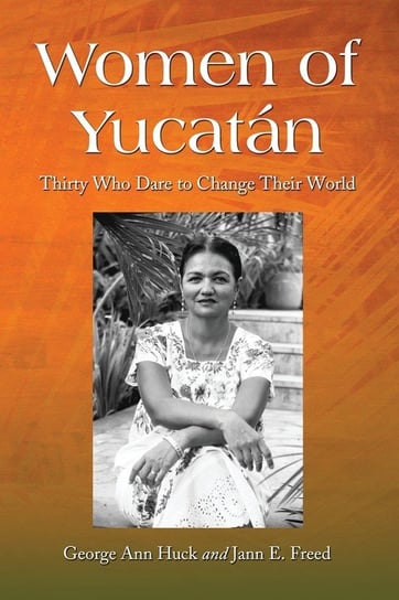 Women of Yucatán George A. Huck