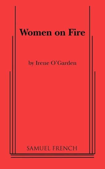 Women on Fire Irene O' Garden