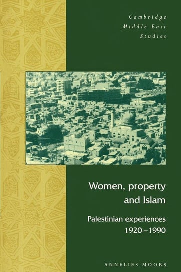 Women, Property and Islam Moors Annelies
