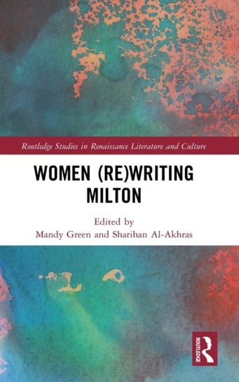 Women (Re)Writing Milton Opracowanie zbiorowe