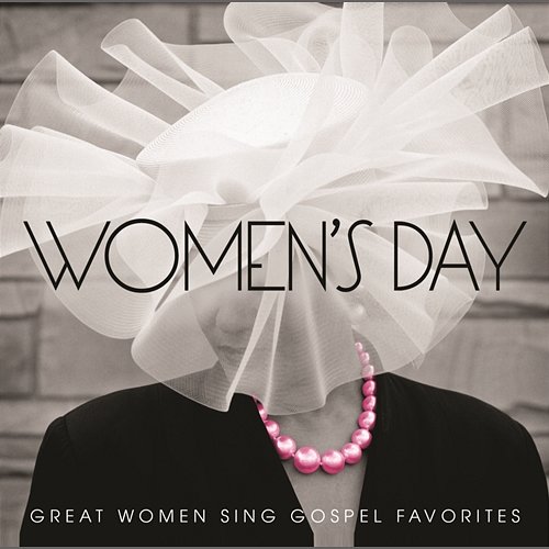 Women's Day (Great Women Sing Gospel Favorites) Various Artists