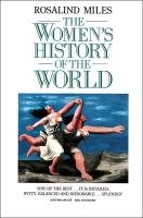 Women's History of the World Miles Rosalind