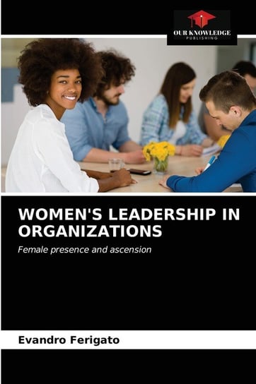 Women'S Leadership In Organizations Ferigato Evandro