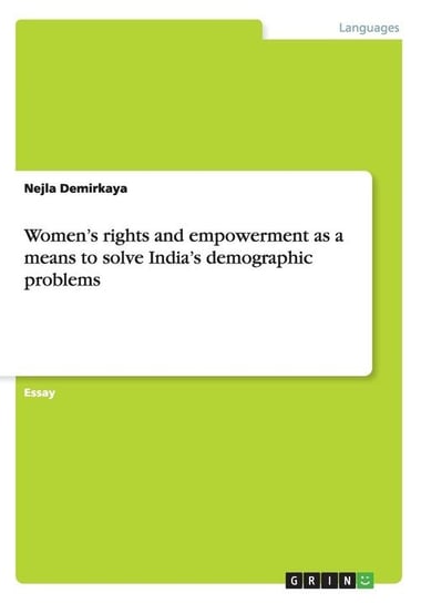 Women's rights and empowerment as a means to solve India's demographic problems Demirkaya Nejla