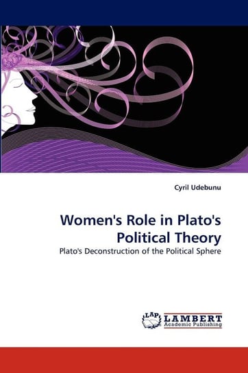 Women's Role in Plato's Political Theory Udebunu Cyril