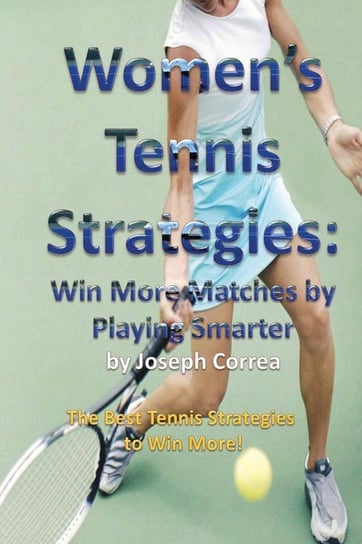 Women's Tennis Strategies Correa Joseph