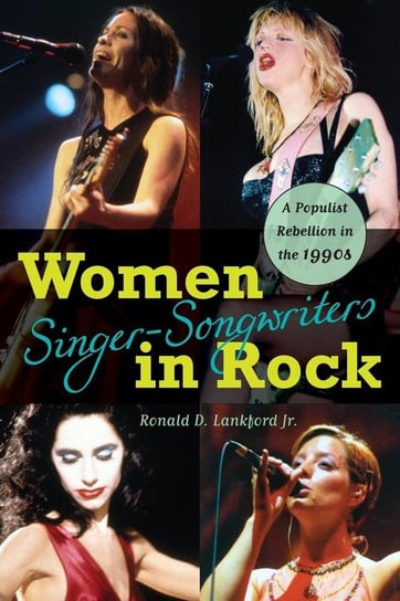 Women Singer-Songwriters in Rock Lankford Ronald D. Jr.