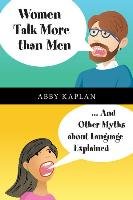 Women Talk More Than Men Kaplan Abby