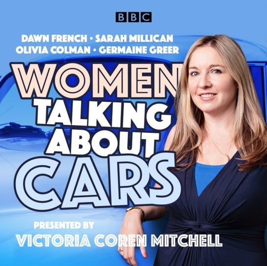 Women Talking About Cars Mitchell Victoria Coren