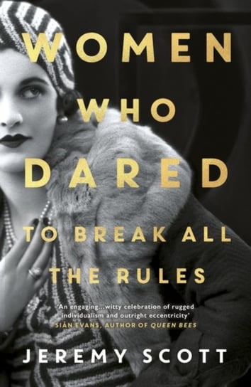 Women Who Dared: To Break All the Rules Jeremy Scott