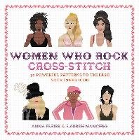 Women Who Rock Cross-Stitch Fleiss Anna