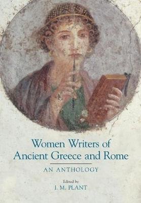 Women Writers of Ancient Greece and Rome: An Anthology Equinox Publishing Ltd