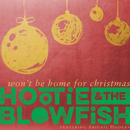 Won't Be Home For Christmas Hootie & The Blowfish feat. Abigail Hodges