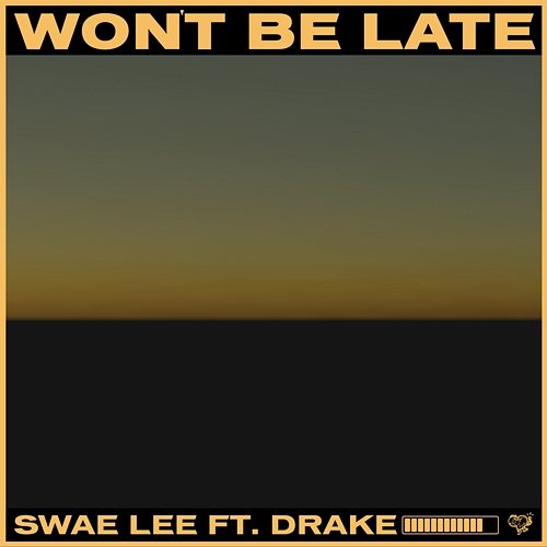 Won't Be Late Swae Lee feat. Drake