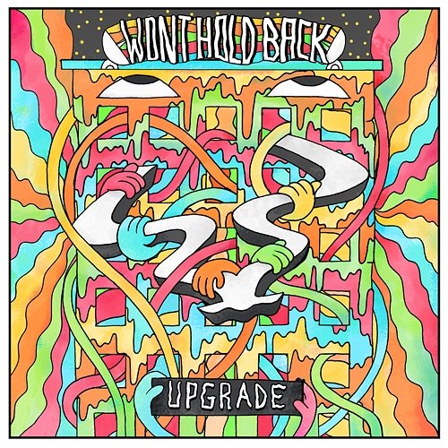 Won't Hold Back Upgrade