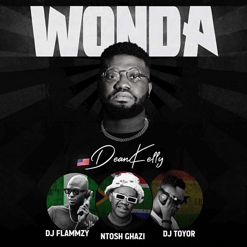 Wonda DeanKelly feat. Ntosh Gazi, DJ Flammzy, DJ Toyor