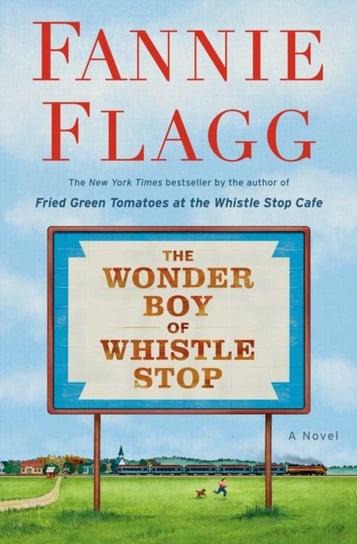 Wonder Boy of Whistle Stop: A Novel Flagg Fannie