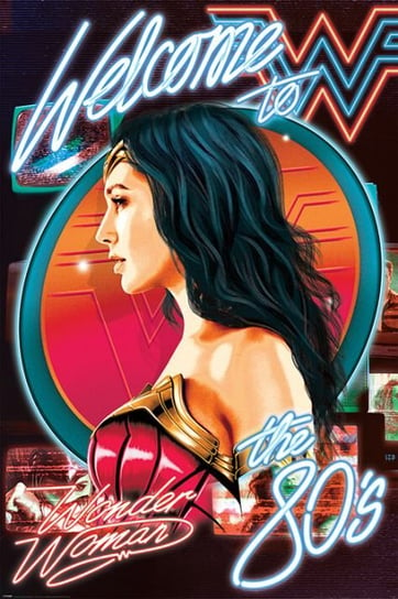 Wonder Woman 1984 Welcome To The 80s - plakat 61x91,5 cm Wonder Woman
