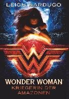 Wonder Woman - Kriegerin der Amazonen Bardugo Leigh