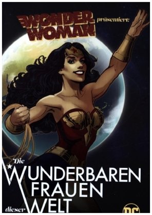 Wonder Woman präsentiert: Die wunderbaren Frauen dieser Welt Panini Manga und Comic