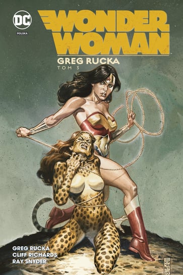 Wonder Woman. Tom 3 Rucka Greg, Richards Cliff, Snyder Ray