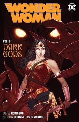 Wonder Woman Vol. 8: The Dark Gods Robinson James