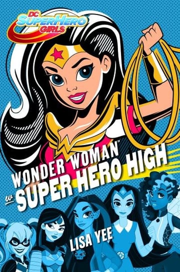 Wonder Woman w Super Hero High Lisa Yee