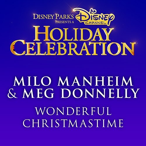 Wonderful Christmastime Milo Manheim, Meg Donnelly