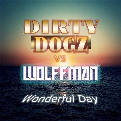 Wonderful Day Dirty Dogz vs. Wolffman