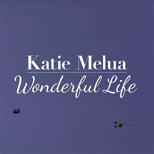 Wonderful Life Katie Melua