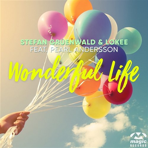 Wonderful Life Stefan Gruenwald & Lokee feat. Pearl Andersson