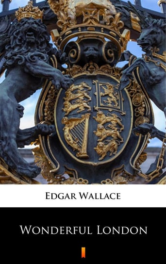 Wonderful London Edgar Wallace