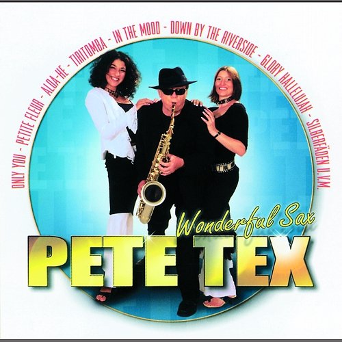 Wonderful Sax Pete Tex