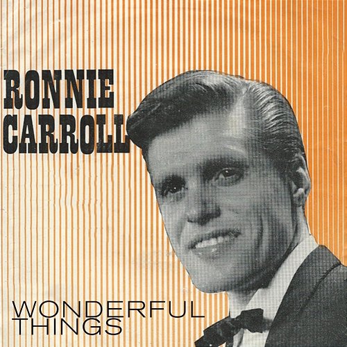 Wonderful Things Ronnie Carroll