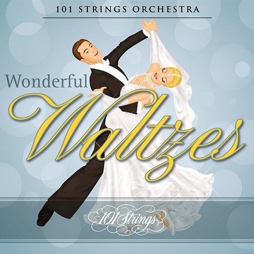 Wonderful Waltzes 101 Strings Orchestra