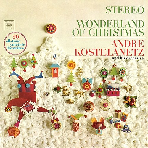 Wonderland of Christmas Andre Kostelanetz & His Orchestra