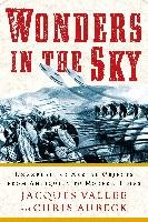 Wonders in the Sky: Unexplained Aerial Objects from Antiquity to Modern Times Vallee Jacques, Aubeck Chris