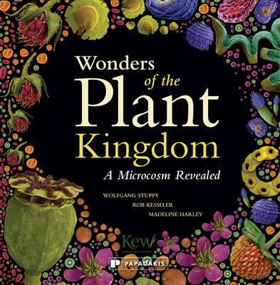 Wonders of the Plant Kingdom Stuppy Wolfgang, Kesseler Rob, Harley Madeline