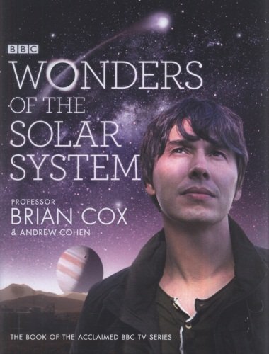 Wonders of the Solar System Cox Brian, Cohen Andrew