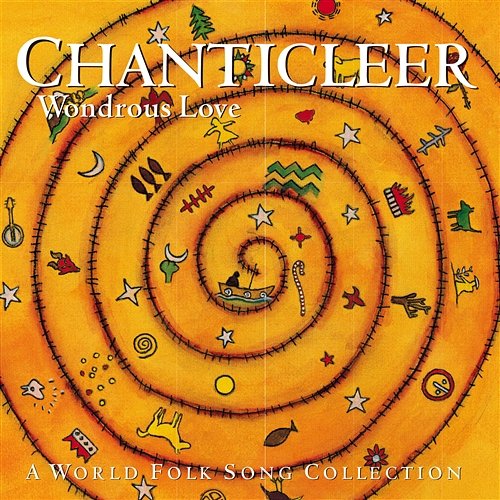 Wondrous Love - A Folk Song Collection Chanticleer