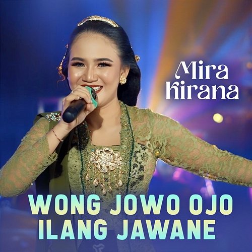 Wong Jowo Ojo Ilang Jawane Mira Kirana