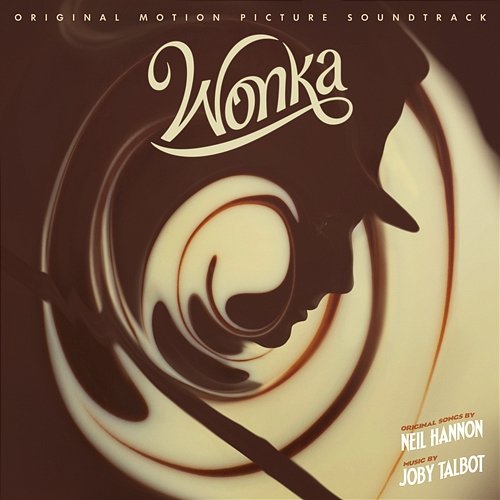 Wonka (Original Motion Picture Soundtrack) Joby Talbot, Neil Hannon & The Cast of Wonka
