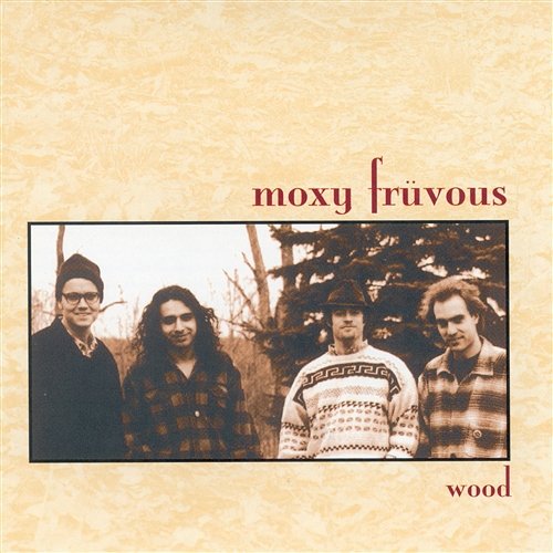 Wood Moxy Fruvous