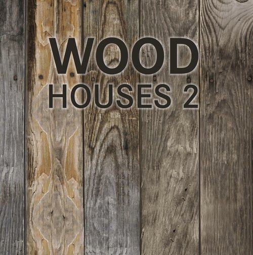 Wood Houses 2 Opracowanie zbiorowe