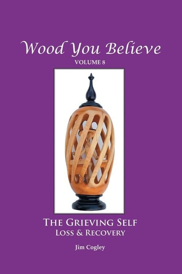 Wood You Believe Volume 8 Cogley Father Jim