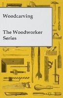 Woodcarving - The Woodworker Series Anon