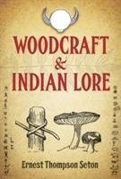 Woodcraft & Indian Lore Seton Ernest, Seton Ernest Thompson