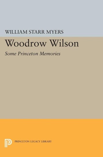 Woodrow Wilson Myers William Starr